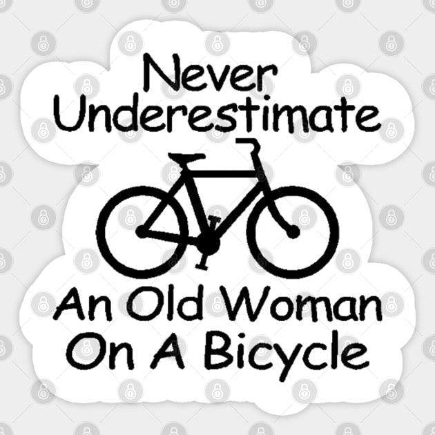 never understimate an old woman on a bicycle black Sticker by omarbardisy